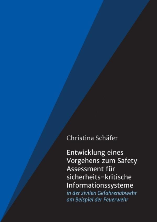 Entwicklung eines Vorgehens zum Safety Assessment für sicherheits-kritische Informationssysteme - Fachbuch