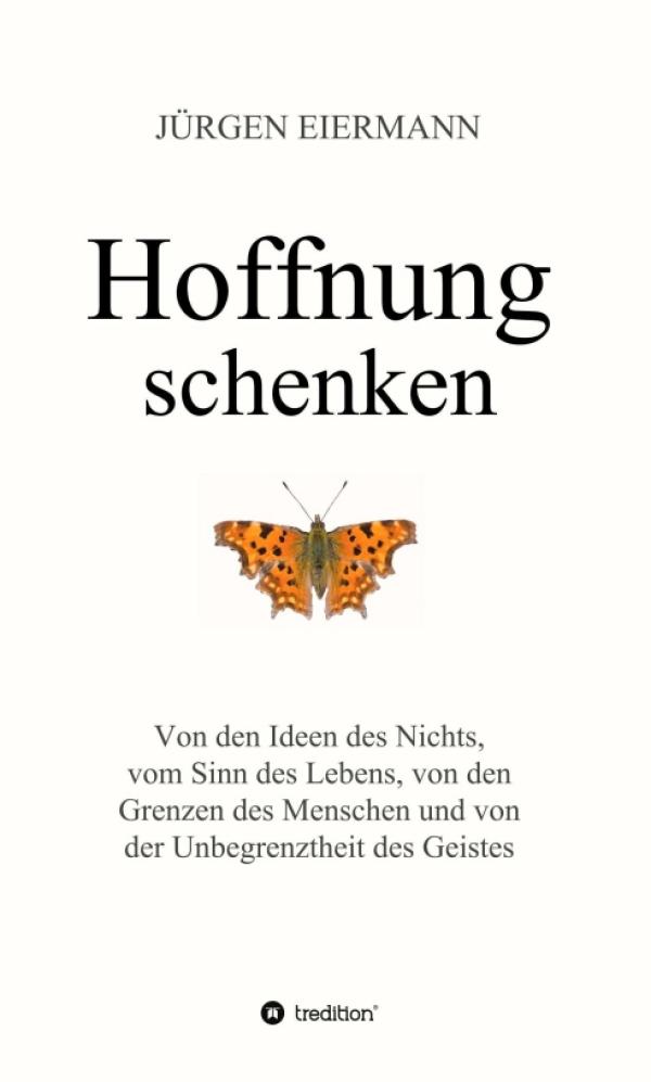 Hoffnung schenken - philosophische Abhandlung präsentiert ein modernes Evangelium