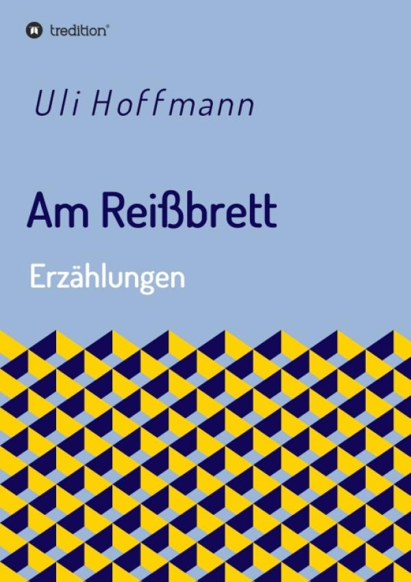 Am Reißbrett - gesellschaftskritische Erzählungen