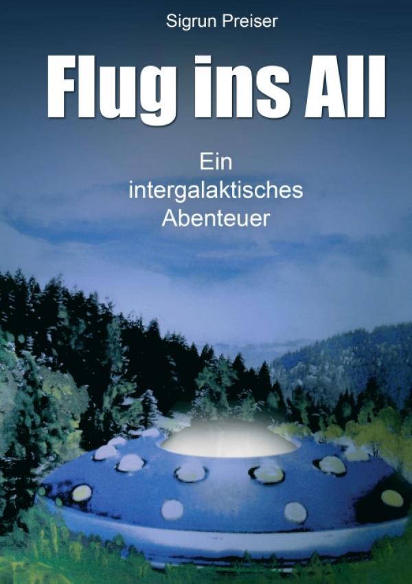 Flug ins All - ein intergalaktisches Abenteuer