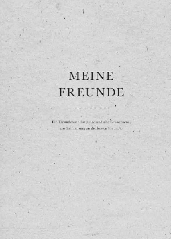 Meine Freunde - ein erwachsenes Freundebuch