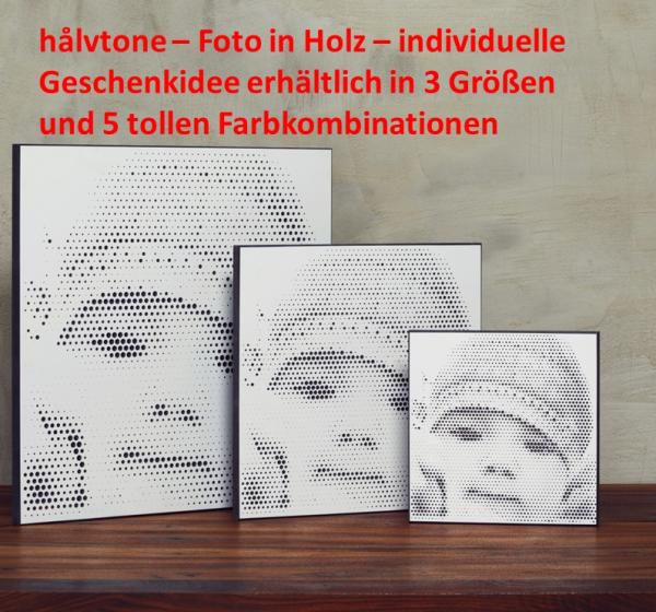 hålvtone - Foto in Holz, die individuelle Geschenkidee