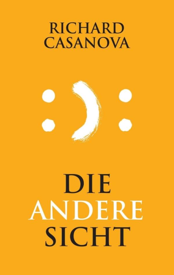 Die andere Sicht - ein Ratgeber eröffnet neue Perspektiven