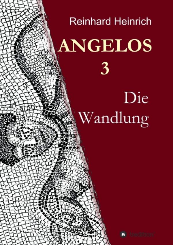 Angelos 3 - Historischer Roman rund um das ausgehende Altertum