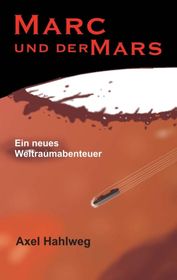 Marc und der Mars - ein neues Weltraumabenteuer für Kinder