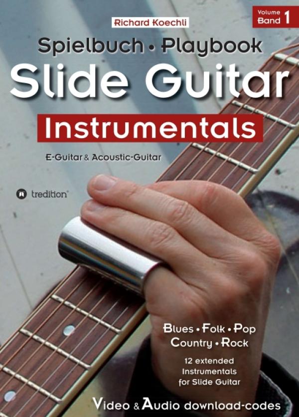 Slide Guitar Instrumentals - Spielbuch mit 12 Übungsstücken aus Blues, Folk, Pop und Rock