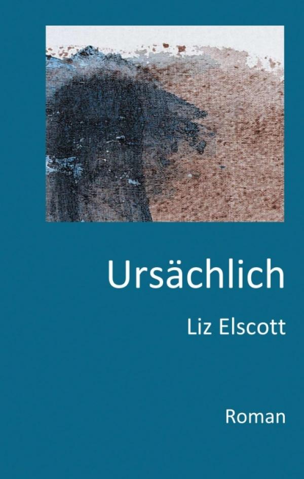 Ursächlich - Psychologischer Frauen-Roman und Reisebericht in Einem