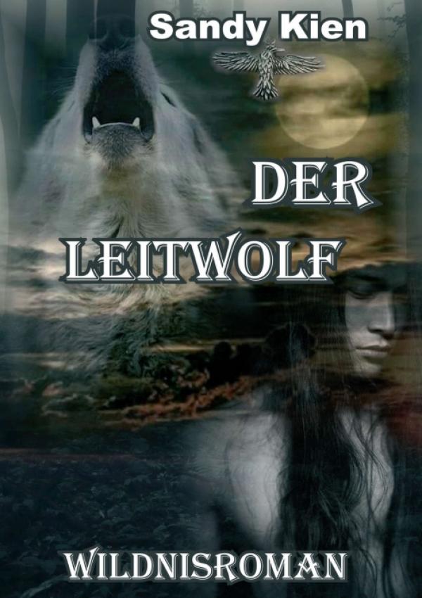 Der Leitwolf - Packender Wildnis-Roman rund um das Thema Genmanipulation