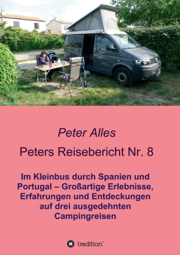 Peters Reisebericht Nr. 8 - mit dem Kleinbus durch Spanien und Portugal