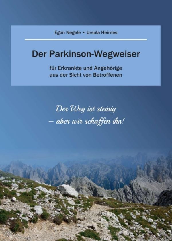Der Parkinson-Wegweiser - hilreicher Ratgeber für Erkrankte und Angehörige vermittelt Sicht von Betroffenen