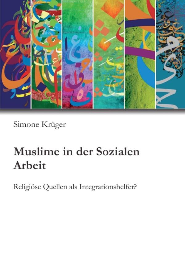 Muslime in der Sozialen Arbeit - Einblicke in interkulturelle Alltagswelten