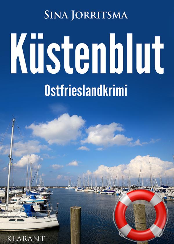 Neuerscheinung: Ostfrieslandkrimi "Küstenblut" von Sina Jorritsma im Klarant Verlag