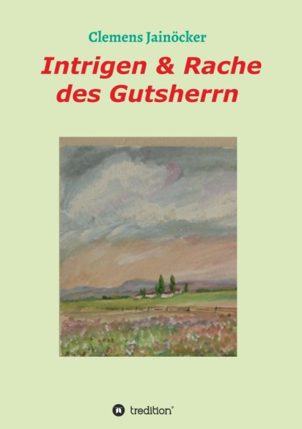 Intrigen & Rache des Gutsherrn - ein amüsantes Beziehungsdrama