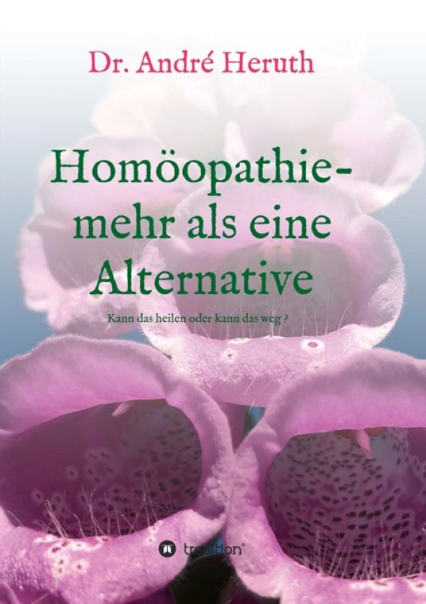 Homöopathie: mehr als eine Alternative - Homöopathie Hand in Hand mit der Schulmedizin