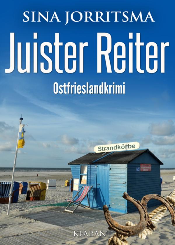 Neuerscheinung: Ostfrieslandkrimi "Juister Reiter" von Sina Jorritsma im Klarant Verlag