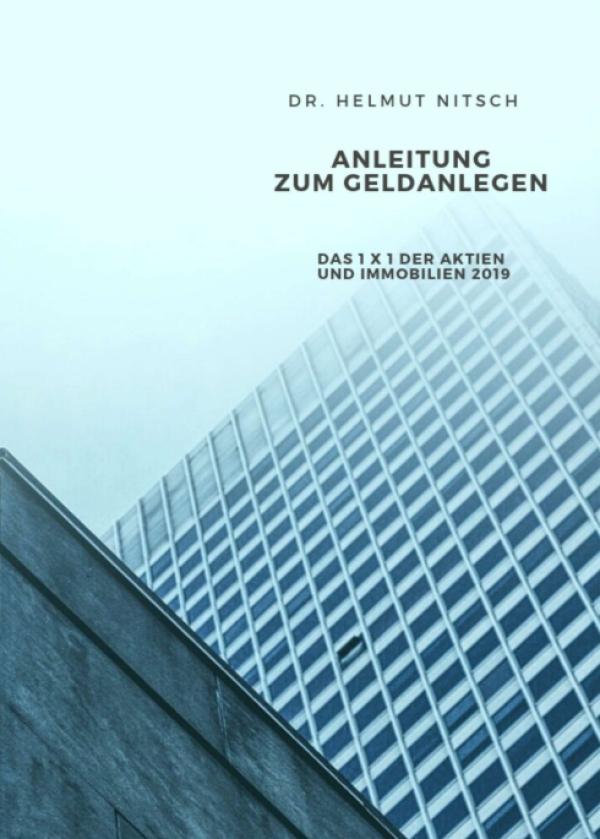 Anleitung zum Geldanlegen - das Do-it-yourself Modell für Ihre Finanzen und Aktienanlage