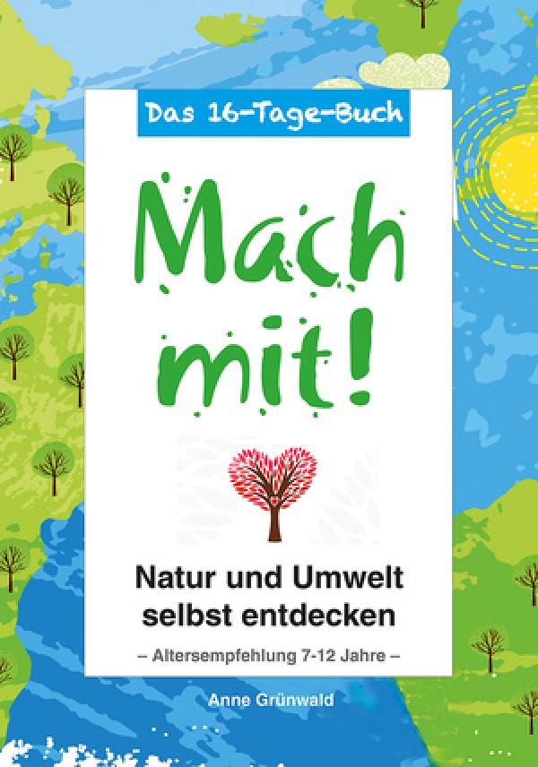 "So einfach - und doch so genial" zeigt Anne Grünberg Kindern die Natur.