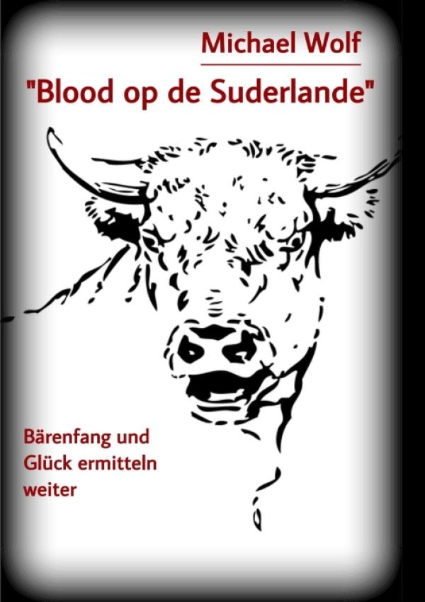 "Blood op de Suderlande" - Spannender Krimi mit Lokalbezug