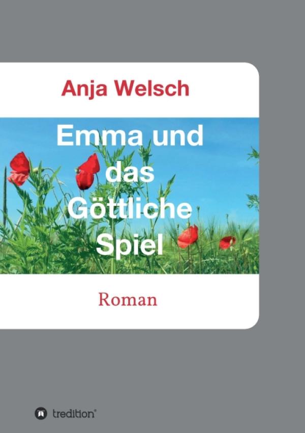 Emma und das Göttliche Spiel - Spiritueller Roman