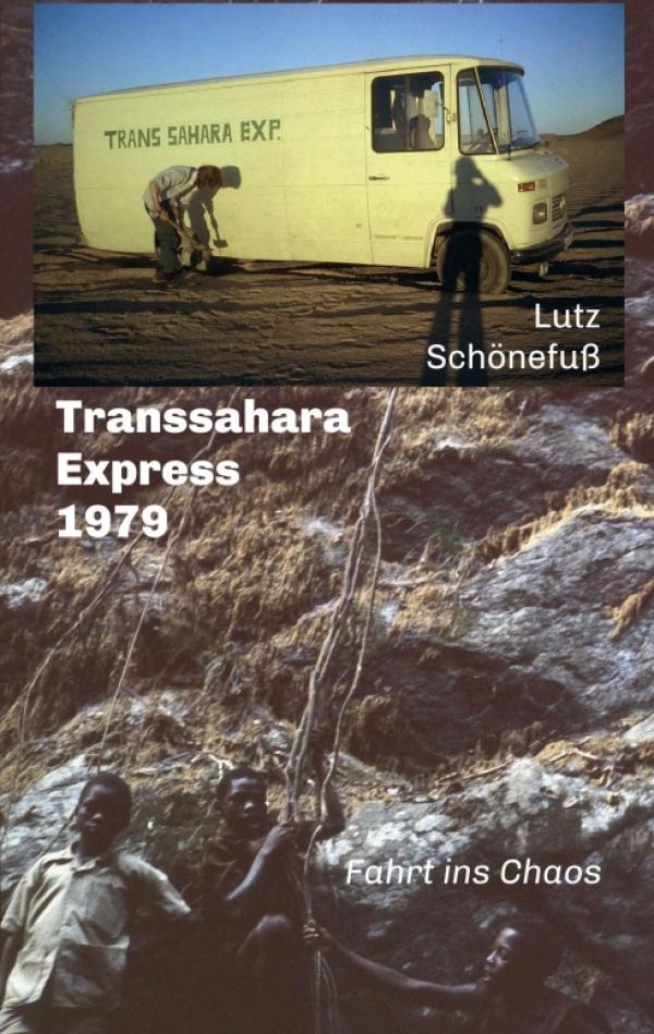 Transsahara-Express 1979 - Eine leicht skurrile Abenteuergeschichte