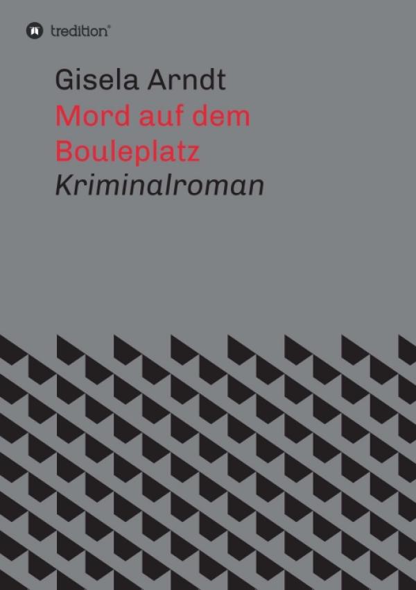 Mord auf dem Bouleplatz - Spannender Kriminalroman vor bayerischer Kulisse