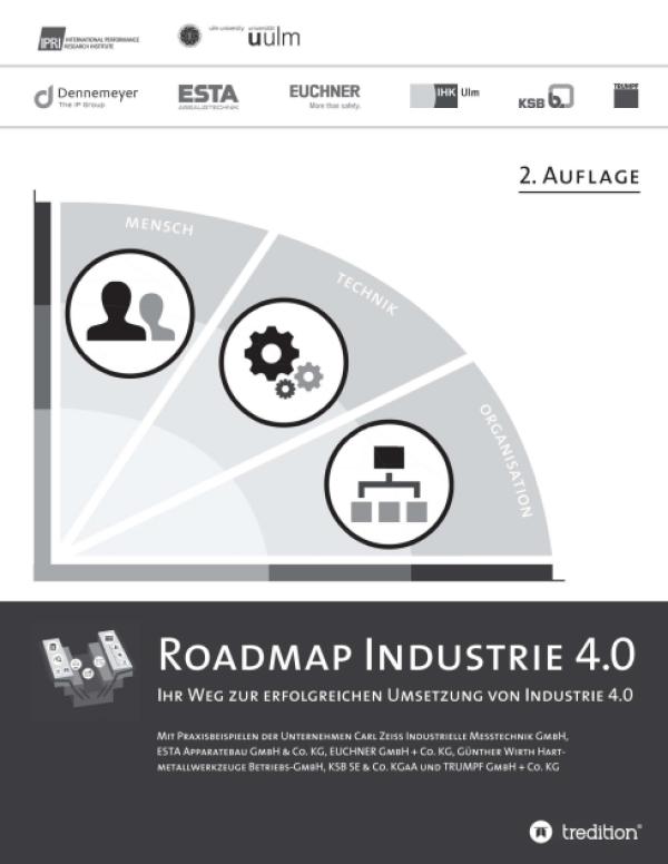 Roadmap Industrie 4.0 - Das Buch für die Umsetzung spezifischer Industrie 4.0-Potenziale