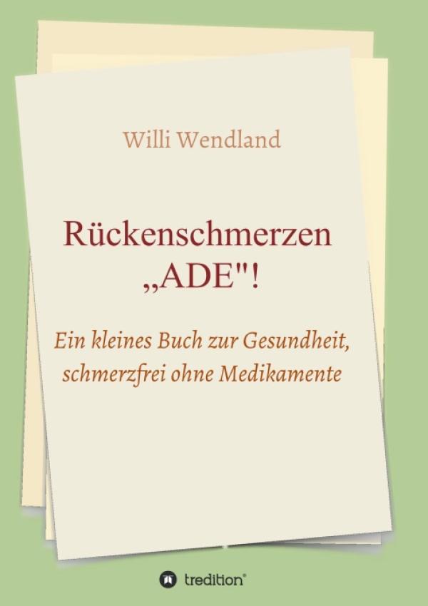 Rückenschmerzen "ADE" - Ein kleines Buch zur Gesundheit