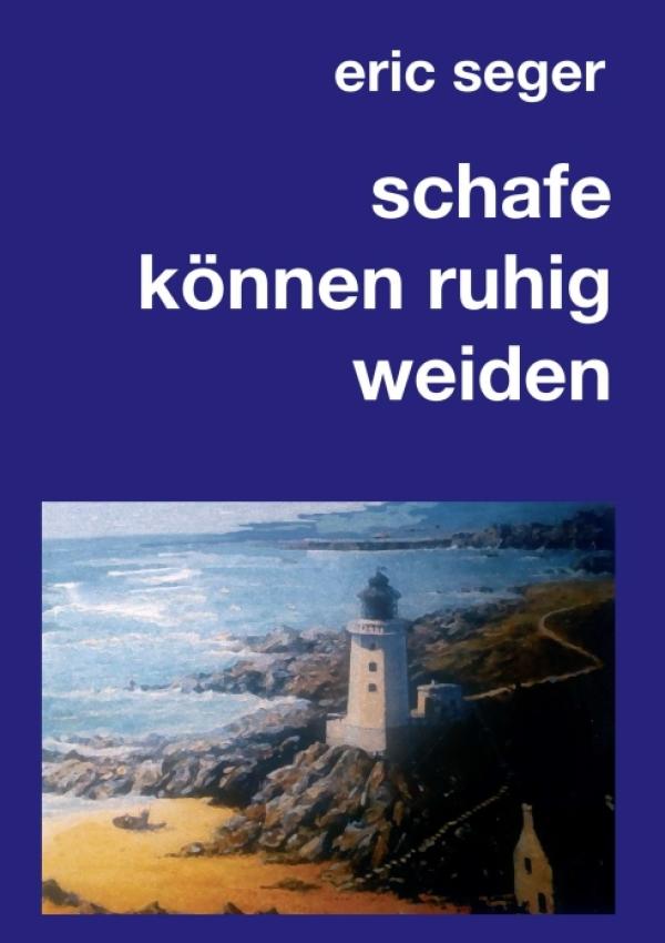 schafe können ruhig weiden - Kriegserfahrungen auf den Kanalinseln