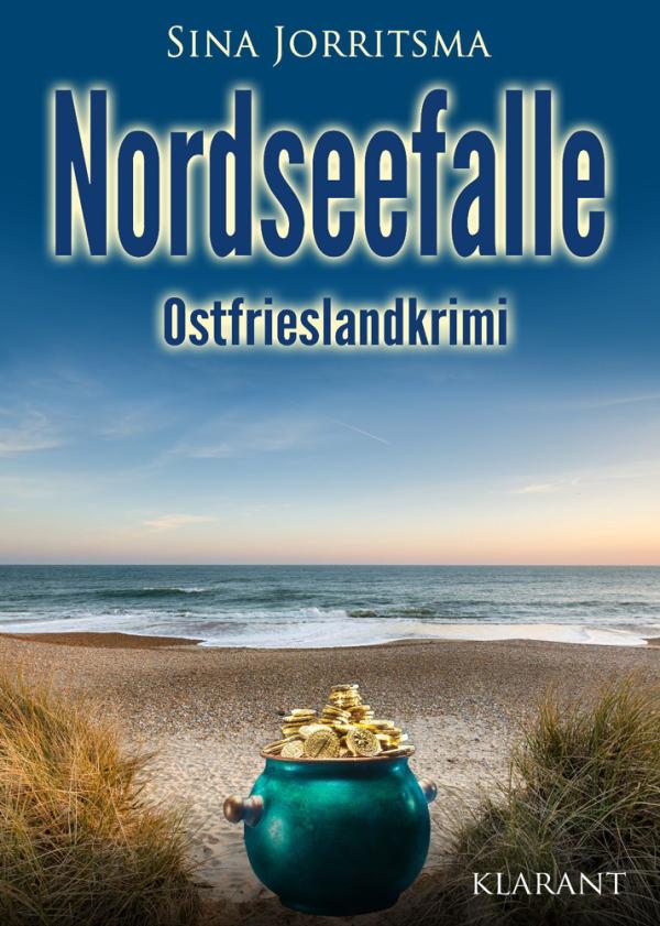 Neuerscheinung: Ostfrieslandkrimi "Nordseefalle" von Sina Jorritsma im Klarant Verlag