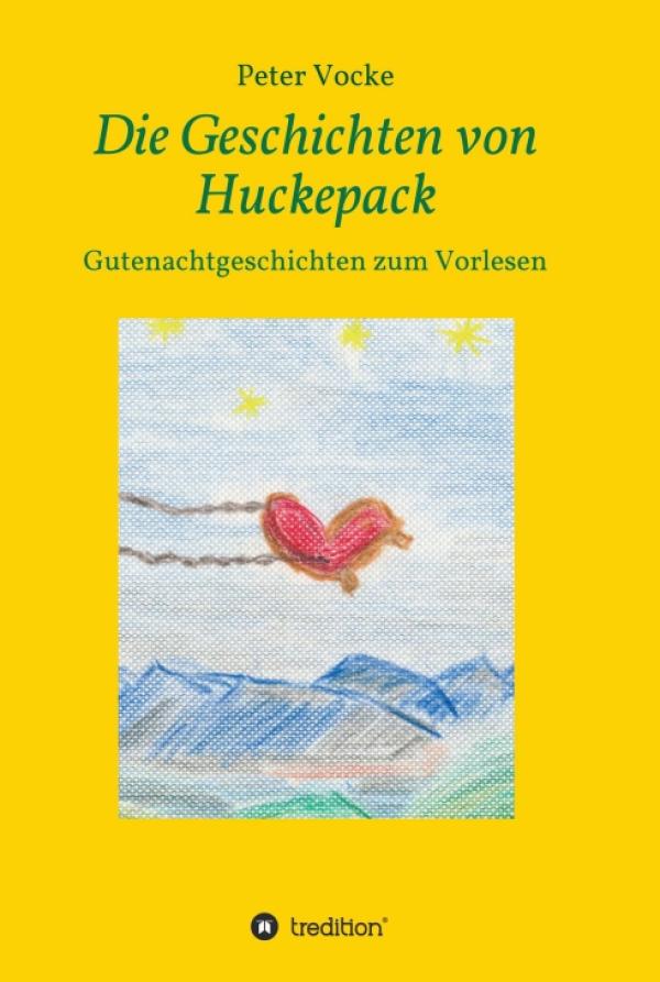 Die Geschichten von Huckepack - Gutenachtgeschichten zum Vorlesen