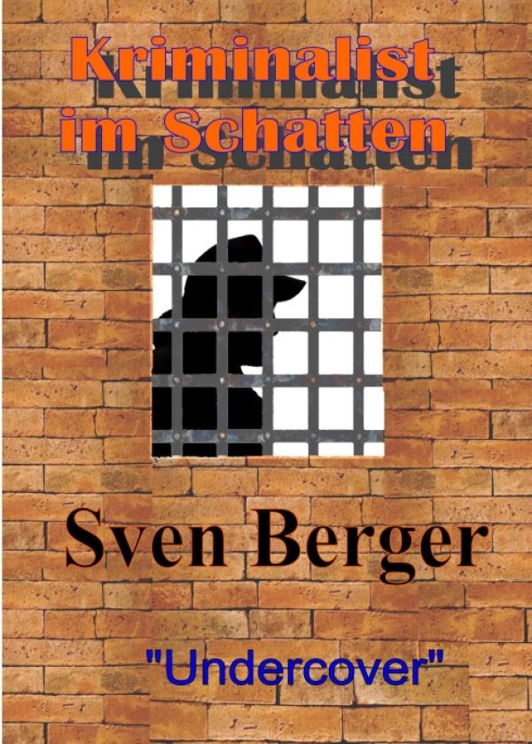 Kriminalist im Schatten - biografischer Roman