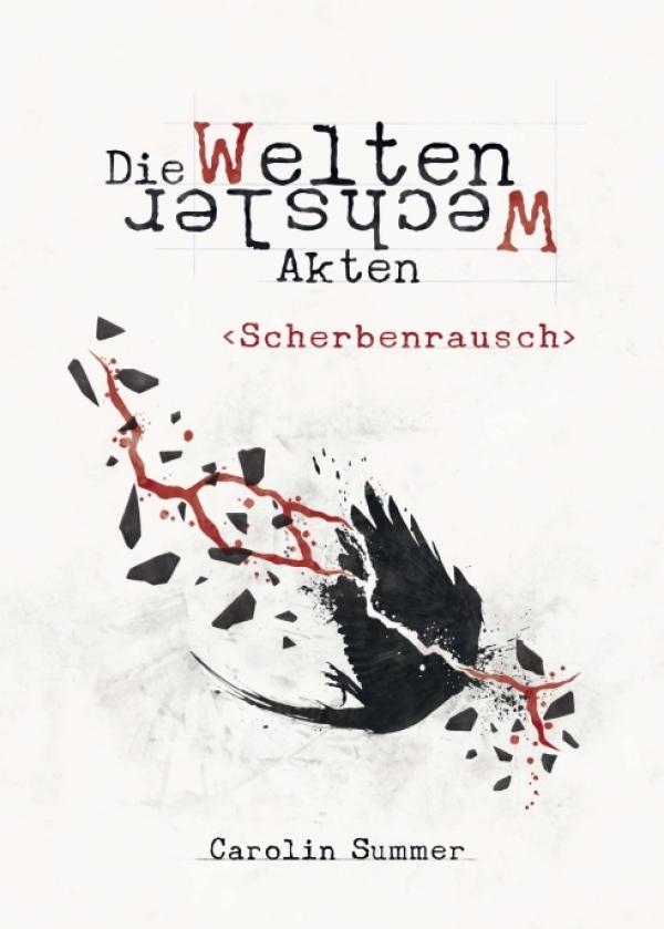 Scherbenrausch - neuer Teil der Urban Fantasy-Reihe WeltenWechsler Akten