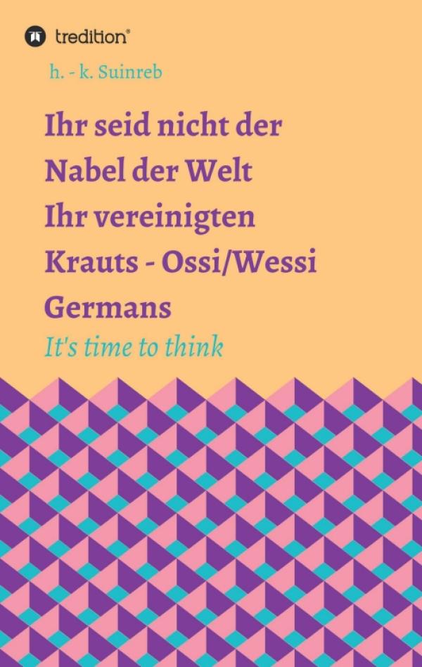 Ihr seid nicht der Nabel der Welt - kritische Betrachtungsweisen zu 30 Jahren Wiedervereinigung