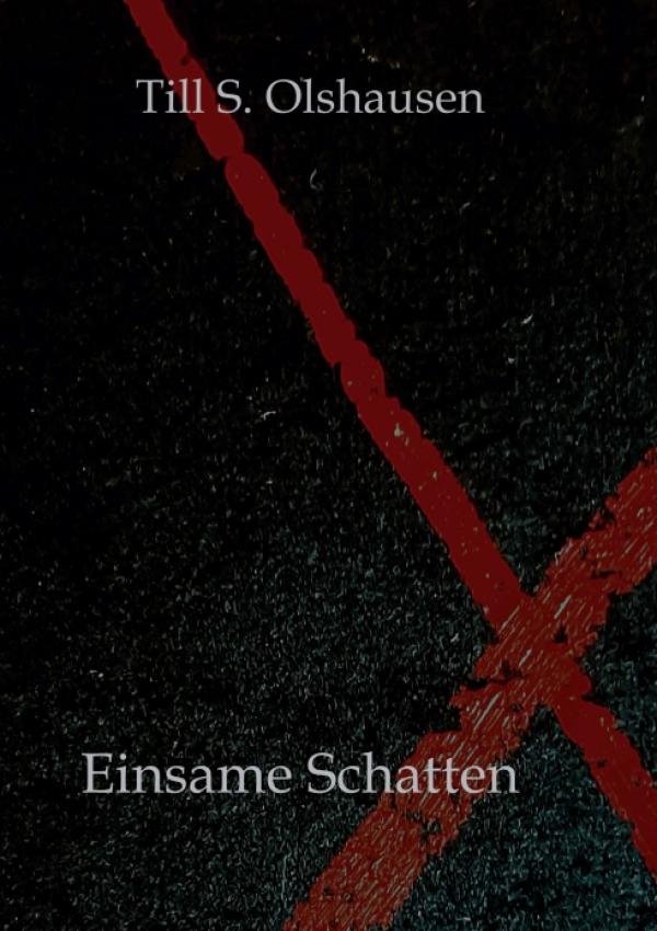 Einsame Schatten - ein Krimi voller Blut und Spannung