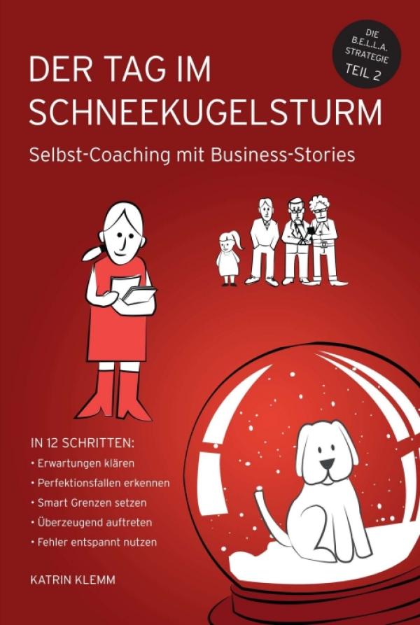 Der Tag im Schneekugelsturm - Selbst-Coaching mit Business-Stories