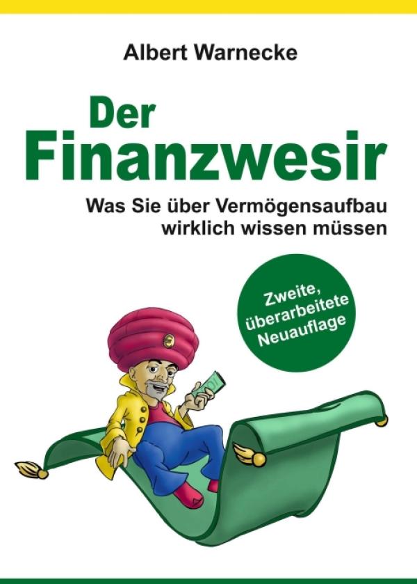Der Finanzwesir 2.0 - die Nummer 1 für Einsteiger in Finanzmarkt und Vermögensaufbau