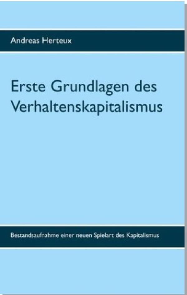 Der Verhaltenskapitalismus - Kennen Sie ihn? Nein? Er kennt Sie allerdings definitiv!