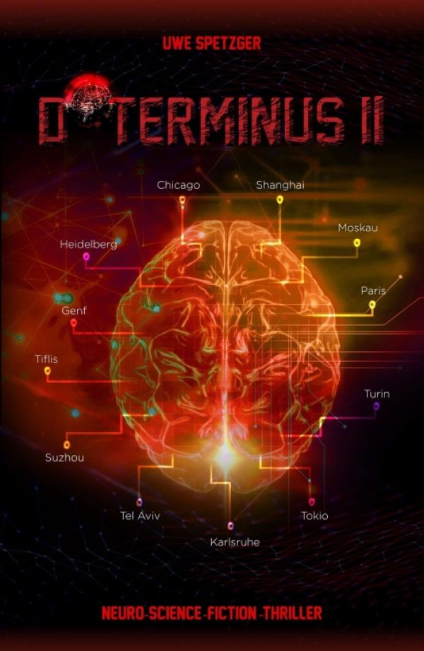 D*TERMINUS II - ein sensationeller Neuro-Science-Fiction-Thriller auf Basis wissenschaftlicher Fakten