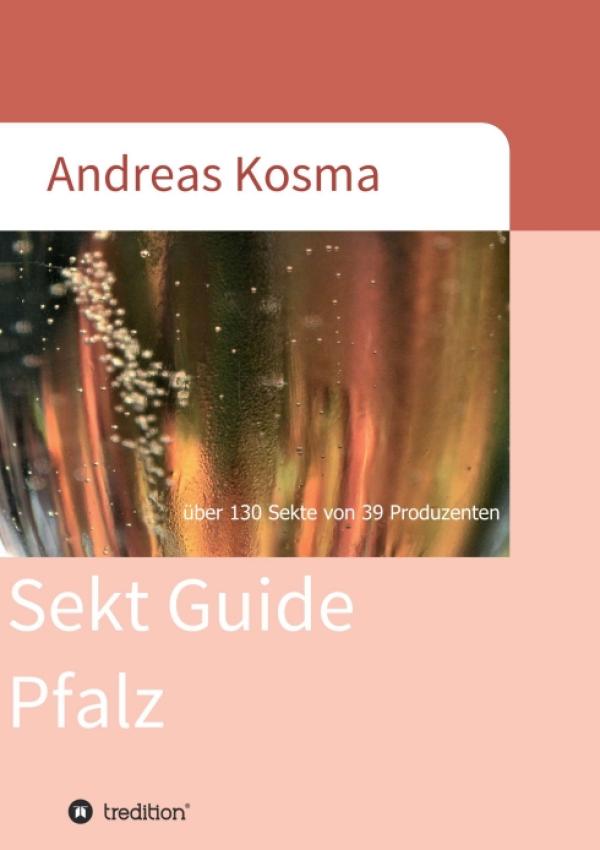 Sekt Guide Pfalz - Lernen Sie über 130 Sekte von 39 Produzenten kennen