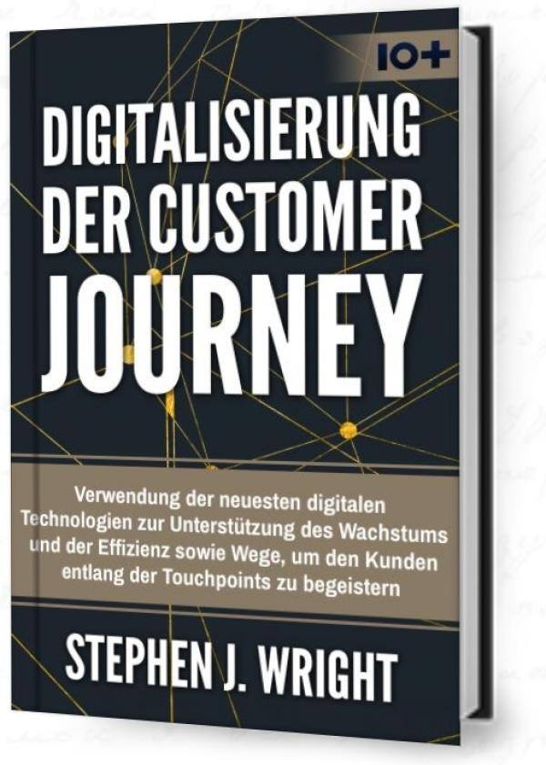 "Digitalisierung der Customer Journey" ist ein wertvoller Ratgeber - Neues Buch von Stephen J. Wright