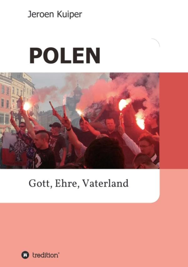 POLEN - erläutert mit einer profunden Analyse den tiefen Riss, der durch die polnische Gesellschaft geht