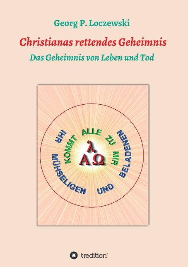 Christianas rettendes Geheimnis - Spirituelles Buch zur Selbstfindung