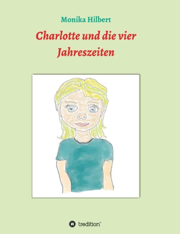 Charlotte und die vier Jahreszeiten - Ein spannendes und lehrreiches Kinderbuch