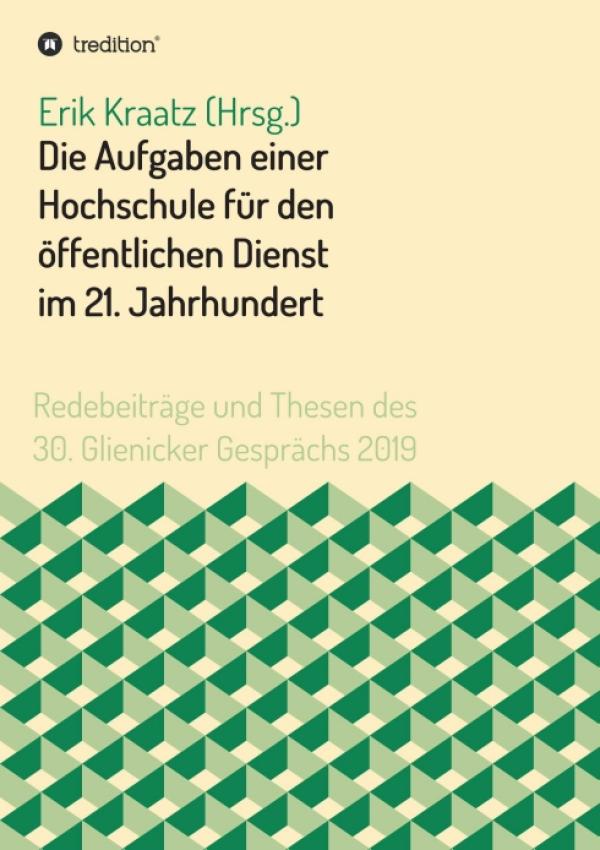 Die Aufgaben einer Hochschule für den öffentlichen Dienst im 21. Jahrhundert- Redebeiträge und Thesen