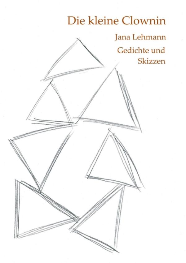 Die kleine Clownin - Ausnahme-Gedichte und Skizzen