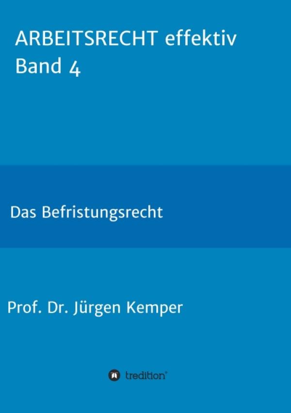 ARBEITSRECHT effektiv Band 4 - Nachschlagewerk und Arbeitsbuch