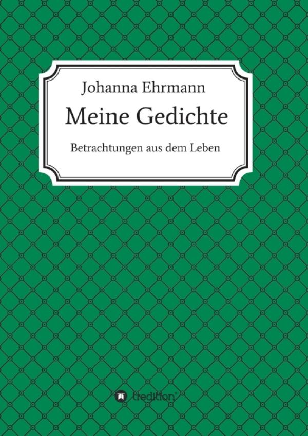 Meine Gedichte - lyrische Betrachtungen aus dem Leben