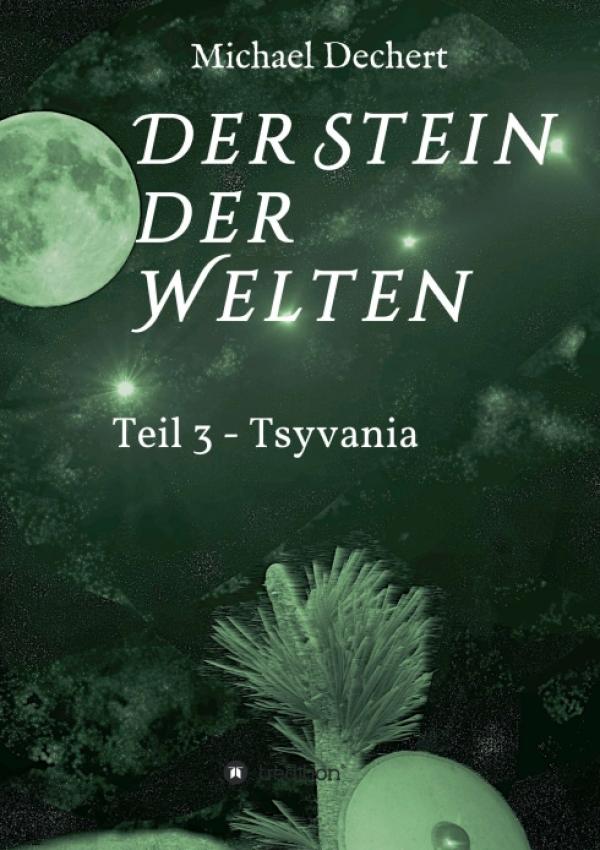 Der Stein der Welten -  ein fantastischer Abenteuer-Roman