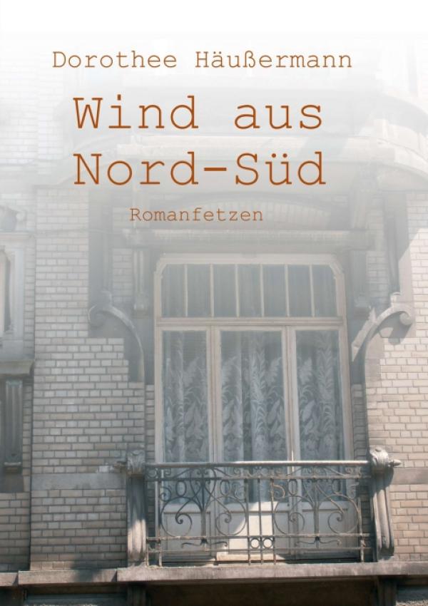 Wind aus Nord-Süd -  ein vielschichter Roman zum Thema Ökologie und die Wahl des eigenen Lebensweges