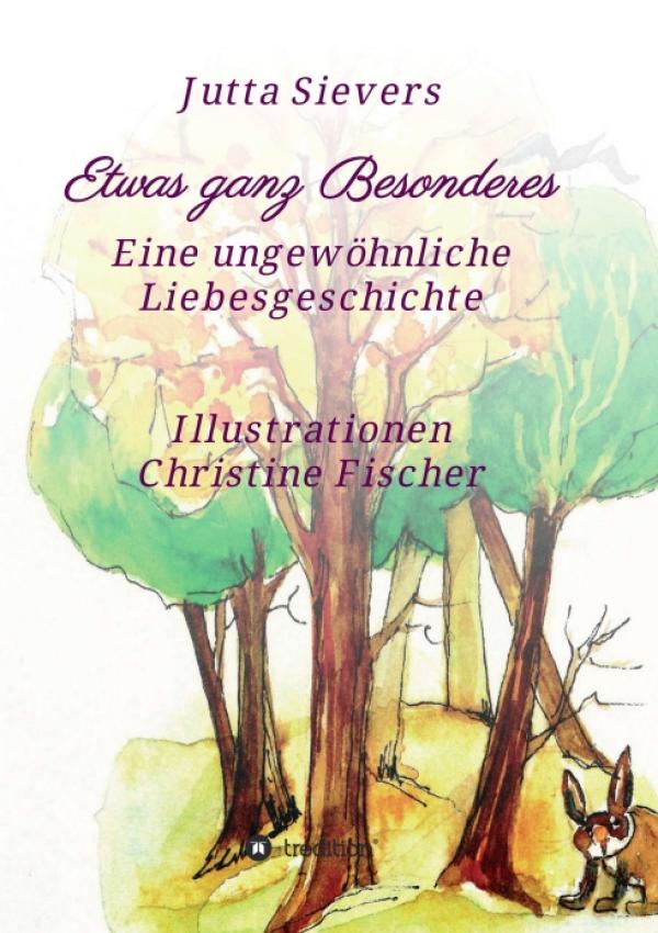 Etwas ganz Besonderes - eine ungewöhnliche Liebesgeschichte